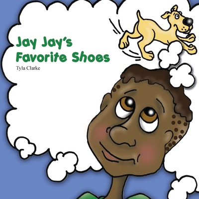 Jay Jay's Favorite Shoes 1478753609 Book Cover