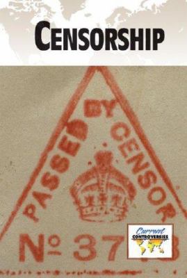Censorship (Current Controversies) Censorship B007CLN0HA Book Cover
