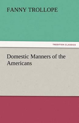 Domestic Manners of the Americans 3842424787 Book Cover