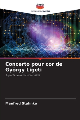 Concerto pour cor de György Ligeti [French] 6208235502 Book Cover