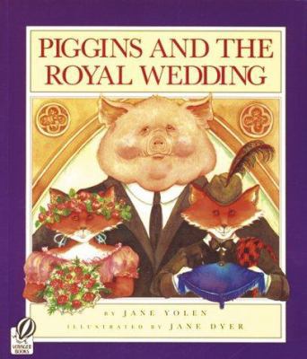 Piggins and the Royal Wedding 015200078X Book Cover