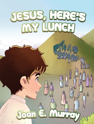 Jesus, Here's My Lunch 1963016491 Book Cover