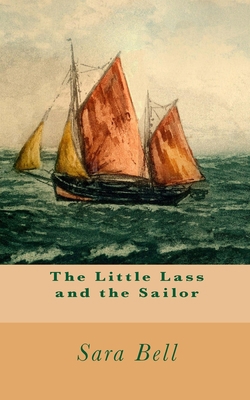 The Little Lass and the Sailor 0984608117 Book Cover