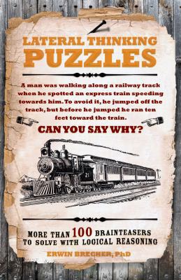 Lateral Thinking Puzzles: More Than 100 Brainte... 1847325440 Book Cover