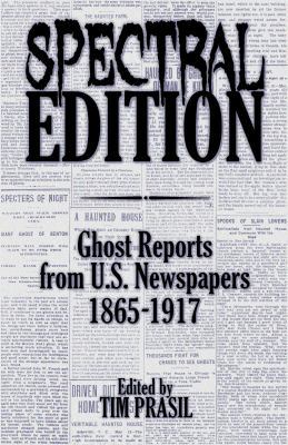 Spectral Edition: Ghost Reports from U.S. Newsp... 1948084007 Book Cover