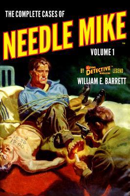 The Complete Cases of Needle Mike, Volume 1 1618273515 Book Cover