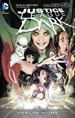 Justice League Dark Vol. 1: In the Dark (the Ne... 1401237045 Book Cover