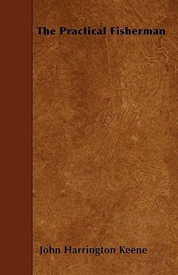 The Practical Fisherman 144558929X Book Cover