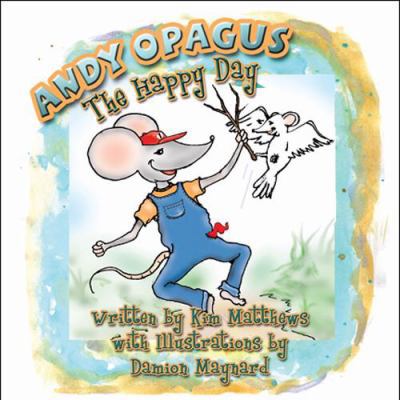Andy Opagus: The Happy Day 1605633887 Book Cover