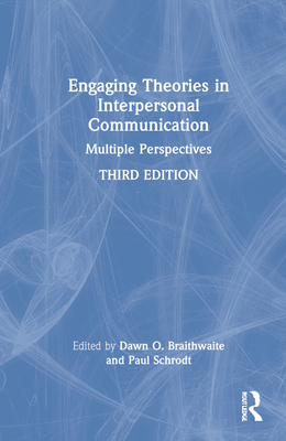 Engaging Theories in Interpersonal Communicatio... 0367425297 Book Cover