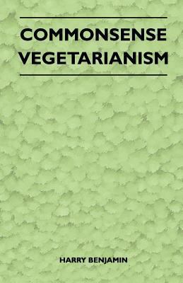 Commonsense Vegetarianism 1446544176 Book Cover