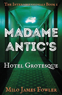 Madame Antic's Hotel Grotesque B0F1MZYCWY Book Cover