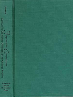 Japanese Corrections: Managing Convicted Offend... 0809317362 Book Cover