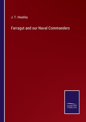 Farragut and our Naval Commanders 3752567341 Book Cover