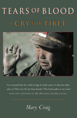 Tears of Blood: A Cry For Tibet 1582431027 Book Cover