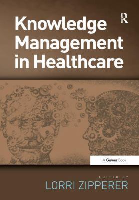 Knowledge Management in Health Care. Edited by ... 1138271411 Book Cover