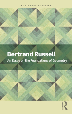 An Essay on the Foundations of Geometry 1032312262 Book Cover