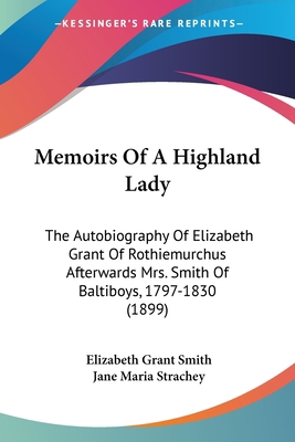 Memoirs Of A Highland Lady: The Autobiography O... 1120643228 Book Cover