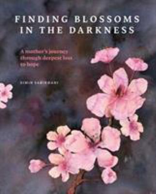 Finding Blossoms in the Darkness 0995454647 Book Cover