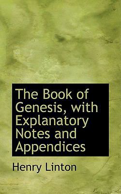 The Book of Genesis, with Explanatory Notes and... 0554658372 Book Cover
