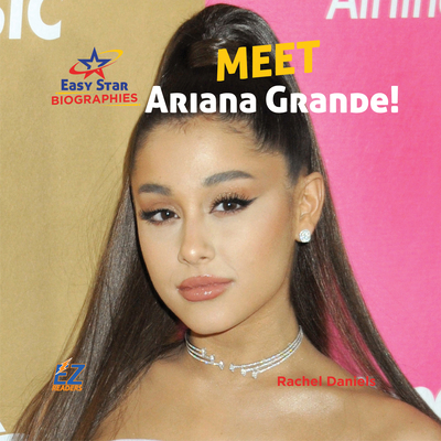 Meet Ariana Grande! 1680208640 Book Cover