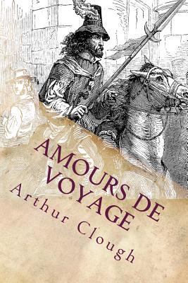 Amours de Voyage 1533128650 Book Cover