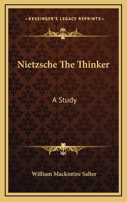 Nietzsche The Thinker: A Study 1163419036 Book Cover