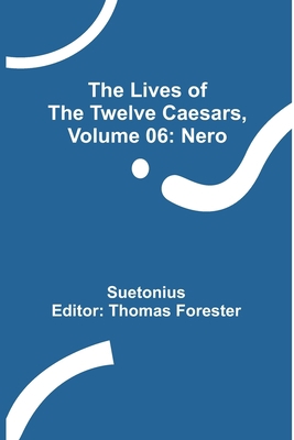 The Lives of the Twelve Caesars, Volume 06: Nero 9357092277 Book Cover