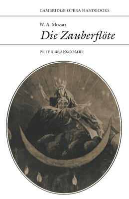 W. A. Mozart: Die Zauberflote 0521319161 Book Cover