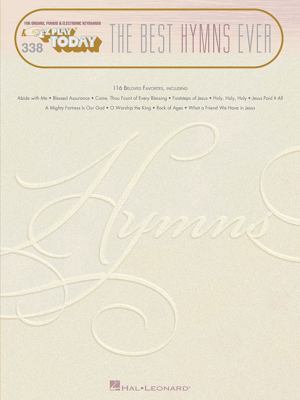 The Best Hymns Ever: E-Z Play Today Volume 338 1423477154 Book Cover