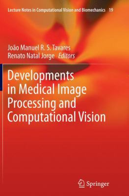 Developments in Medical Image Processing and Co... 3319364626 Book Cover