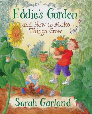 Eddie's Garden and How to Make Things Grow 1845070151 Book Cover