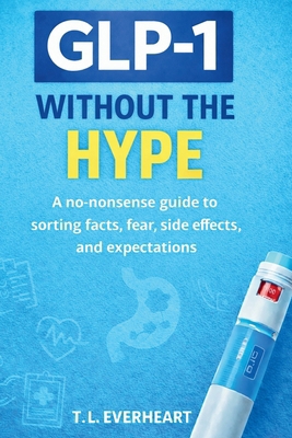GLP-1 Without The Hype B0GJGLS1MV Book Cover