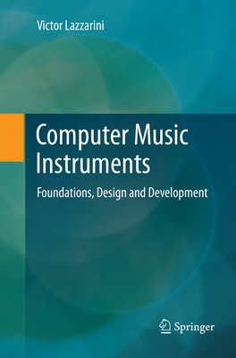 Computer Music Instruments: Foundations, Design... 3319875736 Book Cover