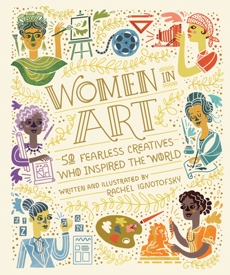 Women in Art: 50 Fearless Creatives Who Inspire... 0399580433 Book Cover