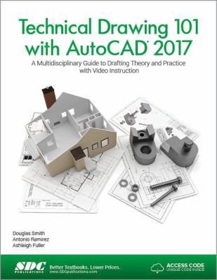 Technical Drawing 101 with AutoCAD 2017 (Includ... 1630570419 Book Cover