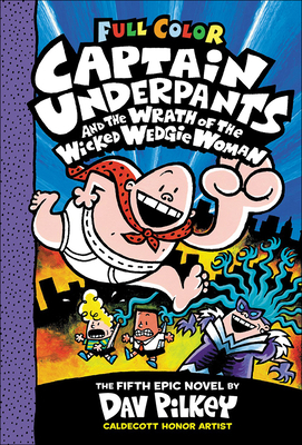 Captain Underpants and the Wrath of the Wicked ... 0606411402 Book Cover