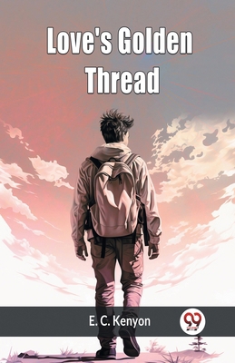 Love's Golden Thread 9363051749 Book Cover