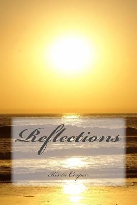 Reflections: Poems, Songs and Muses 1492771260 Book Cover