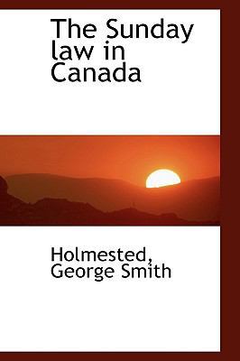 The Sunday Law in Canada 1113474114 Book Cover