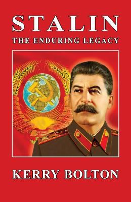 Stalin - The Enduring Legacy 1908476427 Book Cover