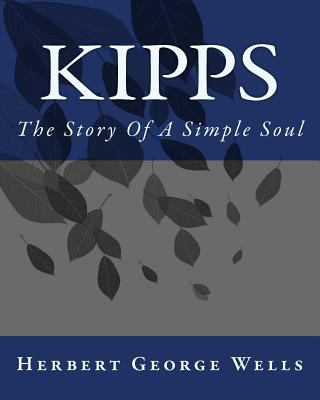 Kipps: The Story Of A Simple Soul 1535016620 Book Cover