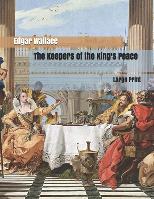 The Keepers of the King's Peace: Large Print B085K5V46B Book Cover