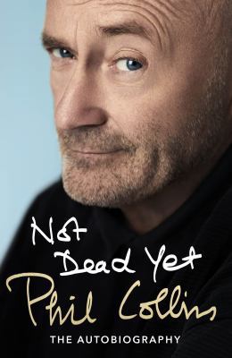 Not Dead Yet: The Autobiography 1780895135 Book Cover