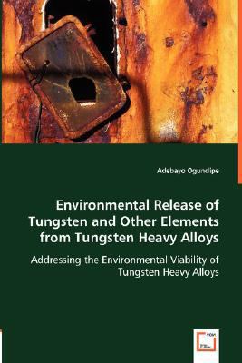 Environmental Release of Tungsten and Other Ele... 3836484730 Book Cover