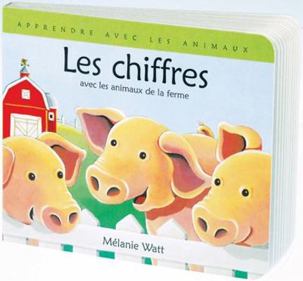 Apprendre Avec Les Animaux: Les Chiffres [French] 0439958822 Book Cover