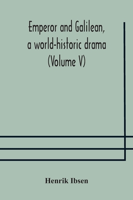 Emperor and Galilean, a world-historic drama (V... 9354175147 Book Cover