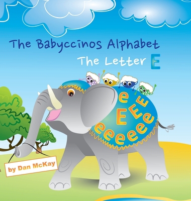 The Babyccinos Alphabet The Letter E 064515802X Book Cover