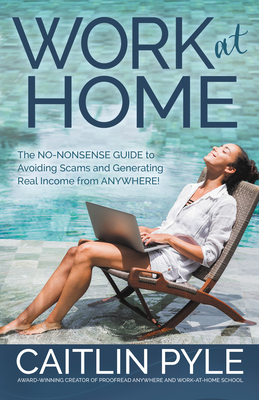 Work at Home: The No-Nonsense Guide to Avoiding... 1642791687 Book Cover