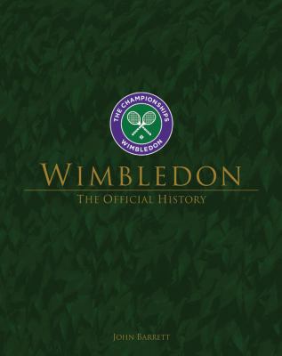 Wimbledon: The Official History 1909534234 Book Cover